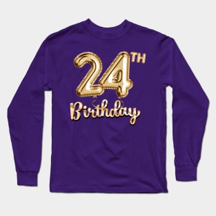 24th Birthday Gifts - Party Balloons Gold Long Sleeve T-Shirt